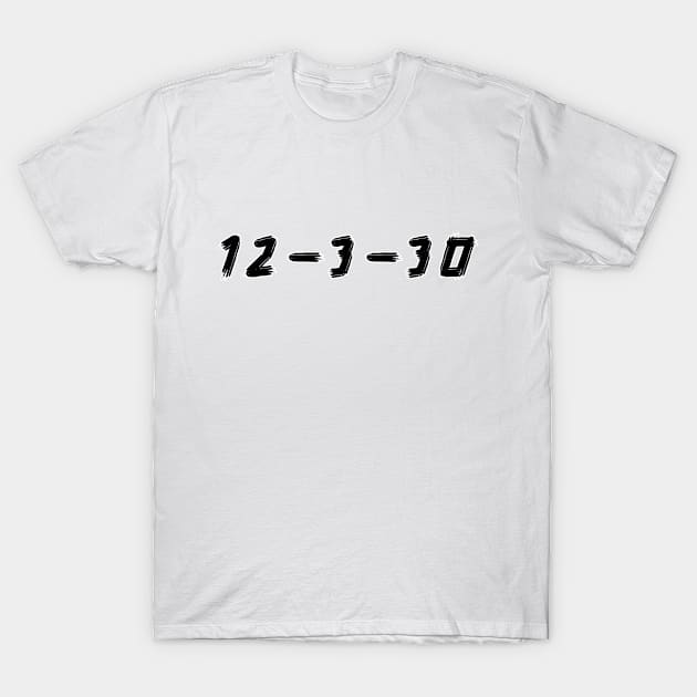 12-3-30 T-Shirt by BuzzBox